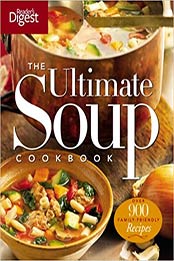 The Ultimate Soup Cookbook by Editors of Reader's Digest