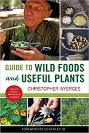 Guide to Wild Foods and Useful Plants by Christopher Nyerges