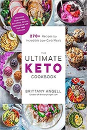 The Ultimate Keto Cookbook by Brittany Angell