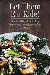 Let Them Eat Kale by Julia Mueller