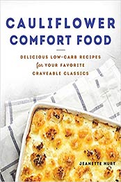 Cauliflower Comfort Food by Jeanette Hurt