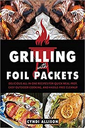 Grilling with Foil Packets by Cyndi Allison [EPUB: 1646040252]