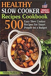 Healthy Slow Cooker Recipes Cookbook by Helena Walker [EPUB: 1661806902]