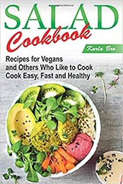 Salad Cookbook by Karla Bro