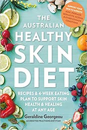 The Australian Healthy Skin Diet by Geraldine Georgeou