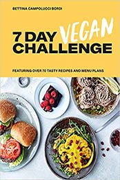 The 7 Day Vegan Challenge by Bettina Campolucci-Bordi