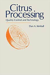 Citrus Processing Softcover reprint of the original by Dan A. Kimball