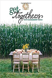 Get-Togethers with Gooseberry Patch Cookbook by Gooseberry Patch