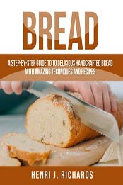 Bread by Henri J. Richards