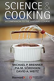 Science & Cooking by Michael P. Brenner, Pia M. Sorensen, David A. Weitz