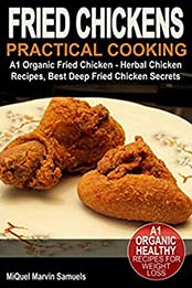 Fried Chickens by MiQuel Marvin Samuels