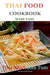 Thai food cookbook made easy by Wesley Wilson