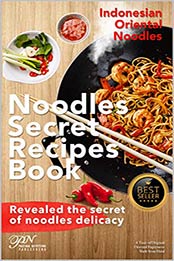 Noodles Secret Recipes Book by Putu Kornia