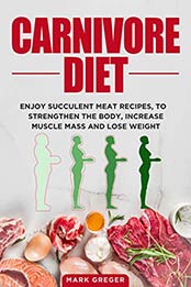 Carnivore diet by Mark Greger