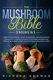 The Mushroom Bible (3 in 1) by Richard Korman [EPUB: B08615YQSF]