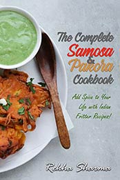 The Complete Pakora & Samosa Cookbook by Rekha Sharma