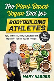 The Plant-Based Vegan Diet for Bodybuilding Athletes by Mary Nabors [EPUB: B086JFT4DK]
