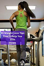 85 Weight Loss Tips That will Help You Slim Down by Md Jalal Uddin Bappy [EPUB: B086JRS2JF]