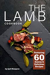 The Lamb Cookbook by April Blomgren