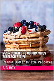 25% Donated To Corona Virus Research Recipe by Big Boy