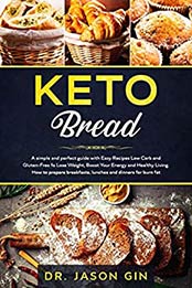 Keto Bread by Dr. Jason Gin
