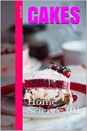 CAKES: Home Science 101 by Ian Odote