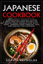 Japanese Cookbook by Sophia Reynolds