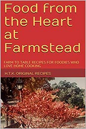 Food from the Heart at Farmstead by Janet Lee