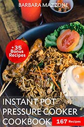 Instant Pot Pressure Cooker Cookbook by Barbara Mazzone