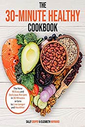 THE 30-MINUTE HEALTHY COOKBOOK by Sally Cooper, Elizabeth Hayward