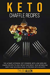 Keto Chaffle Recipes by Tyler Allen