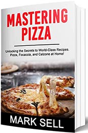 MASTERING PIZZA by Mark Sell