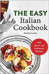 The Easy Italian Cookbook by Mrs celina