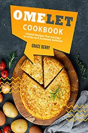 Omelet Cookbook by Grace Berry [EPUB: B0879GWL38]