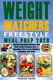 Weight Watchers Freestyle Meal Prep 2020 by Autumn Austin
