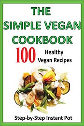 The Simple Vegan Cookbook by Chef Cook