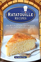 Ratatouille Recipes by Susan Gray