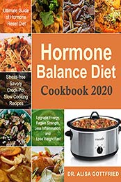 Hormone Balance Diet Cookbook 2020 by Dr. Alisa Gottfried