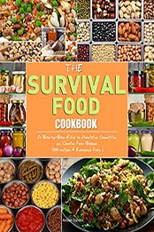 The Survival Food Cookbook by Amian Trindle