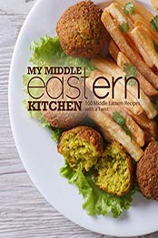 My Middle Eastern Kitchen by BookSumo Press