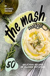 The Mash Cookbook by Rachael Rayner