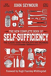 The New Complete Book of Self-Sufficiency: The Classic Guide for Realists and Dreamers [PDF: 0241352460]