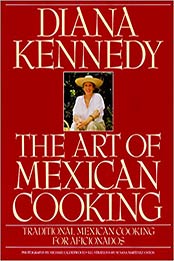 The Art of Mexican Cooking by Diana Kennedy
