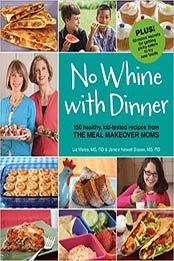 No Whine with Dinner by Liz Weiss, Janice Newell Bissex