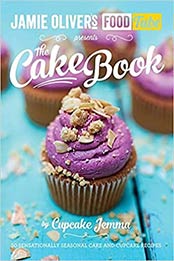Jamie's Food Tube the Cake Book by Jemma Cupcake [EPUB: 071817920X]