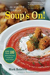 The 30-Minute Vegan: Soup's On! by Mark Reinfeld