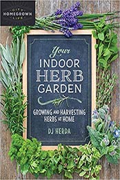 Your Indoor Herb Garden by DJ Herda [EPUB: 0865719330]