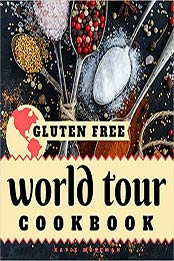 Gluten Free World Tour Cookbook by Katie Moseman