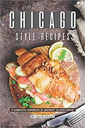 Chicago Style Recipes by Julia Chiles [EPUB: 1095654500]