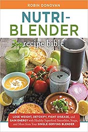 The Nutri-Blender Recipe Bible by Robin Donovan